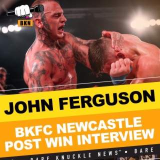 BKFC UK Newcastle-John Ferguson Is Happily Surprised About His Win vs Tom Scott | Bare Knuckle News™