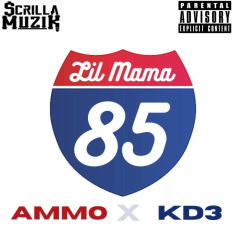 85 Lil Mama ft. KD3 | Boomplay Music