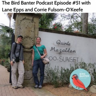 The Bird Banter Podcast Episode #50 with Nathanael Swecker
