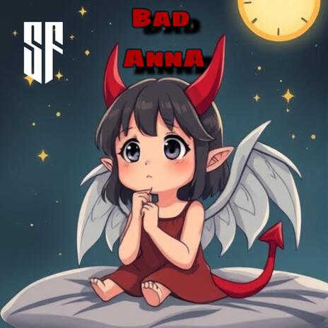 BAD ANNA | Boomplay Music