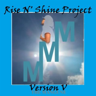 The Rise N' Shine Project THE MANGUNE VERSION V