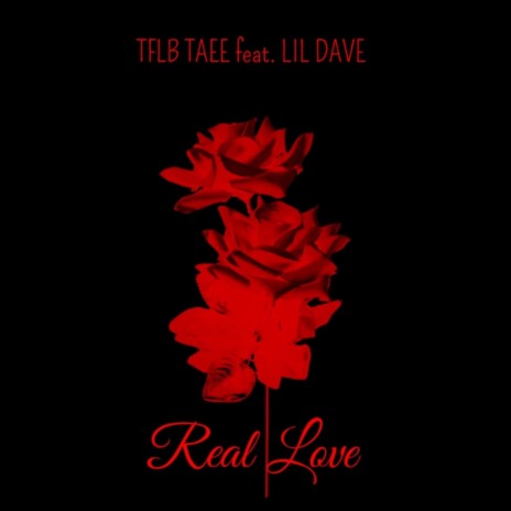 Real Love ft. Lil Dave | Boomplay Music