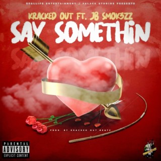 Say Somethin
