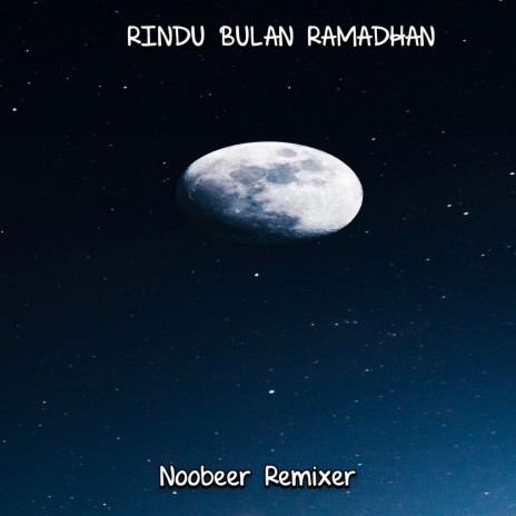 RINDU BULAN RAMADHAN | Boomplay Music