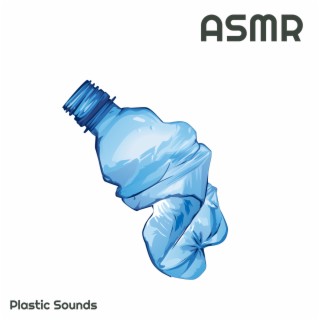 ASMR: Plastic Sounds