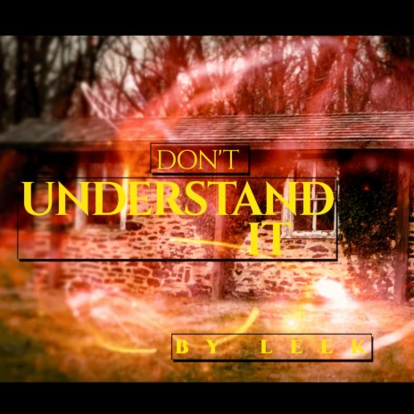 Don't Understand It | Boomplay Music