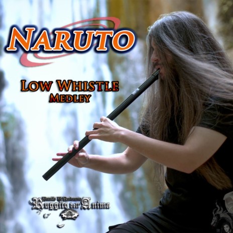 Naruto Low Whistle Medley: Hokage's Funeral / Sadness and Sorrow ft. Danilo D'Ambrosio | Boomplay Music