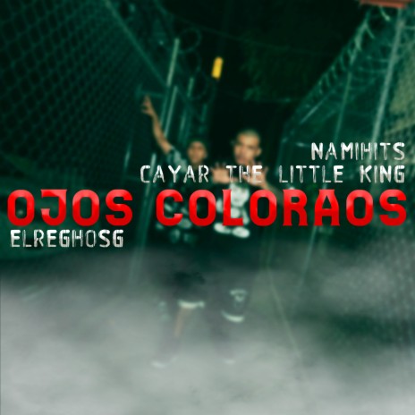 Ojos Coloraos ft. Elreghosg & NamiHits | Boomplay Music