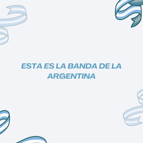 Esta es la Banda de la Argentina | Boomplay Music