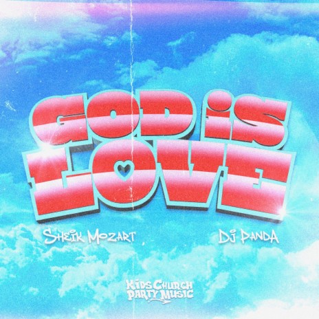 God Is Love ft. DJ Panda | Boomplay Music