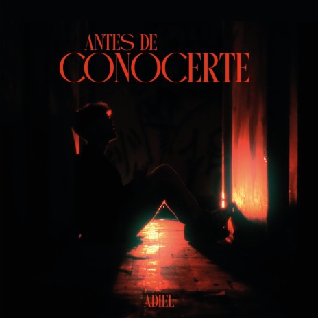 ANTES DE CONOCERTE | Boomplay Music