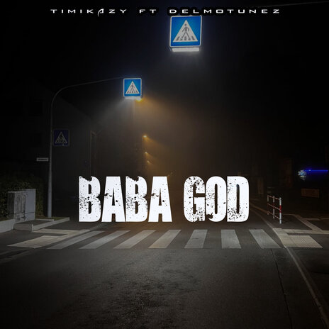 Baba God ft. Delmotunez | Boomplay Music