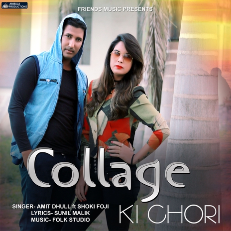 Collage Ki Chori ft. Shoki Foji | Boomplay Music