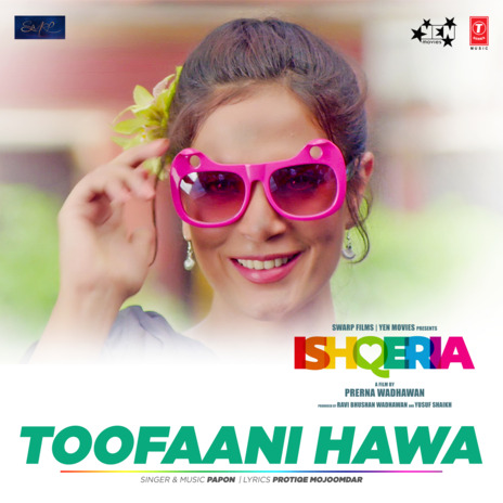 Toofaani Hawa (From Ishqeria) | Boomplay Music