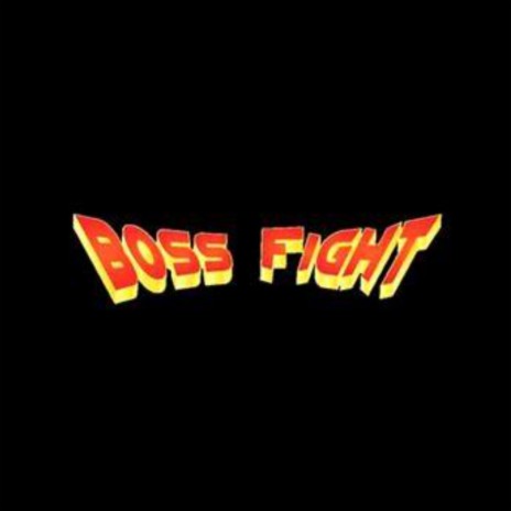 Boss Fight | Boomplay Music