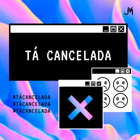 Tá Cancelada | Boomplay Music