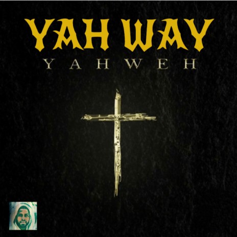 Yah Way (Yahweh) | Boomplay Music