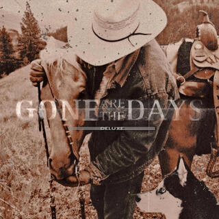 Gone Are The Days (Deluxe)