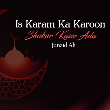Is Karam Ka Karoon Shukar Kaise Ada | Boomplay Music