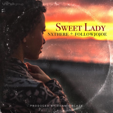 Sweet Lady ft. NXTHERE & FollowJOJOE | Boomplay Music