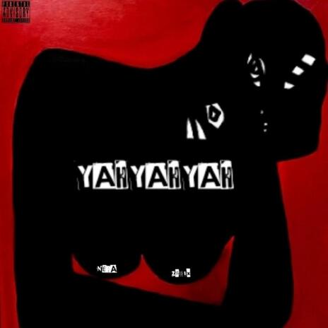 YAHYAHYAH ft. ZODIX | Boomplay Music