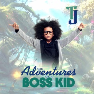 The Adventures of a Boss Kid