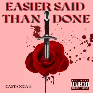 Easier Said Than Done lyrics | Boomplay Music