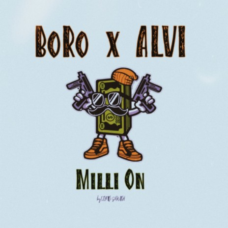 Milli On ft. BoRo & Alvi | Boomplay Music