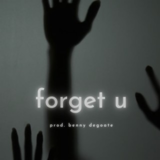 forget u