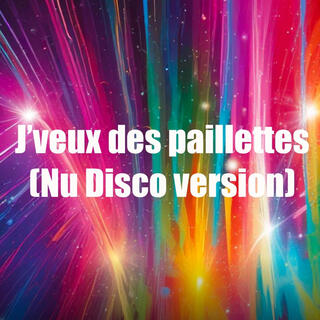 J'veux des paillettes (Nu disco version)