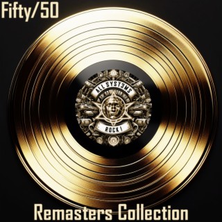 Fifty/50 Remasters Collection