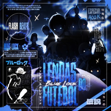 Lendas do Futebol (Blue Lock) ft. Jkz, Gabriza, Secondtime, Dreicon & DKF Oficial | Boomplay Music