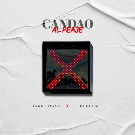 CANDAO' AL PEAJE ft. ISAAC MUSIC | Boomplay Music