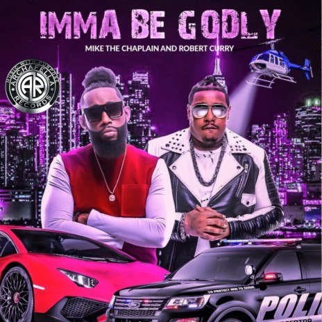 Imma Be Godly (feat. Robert Curry) | Boomplay Music