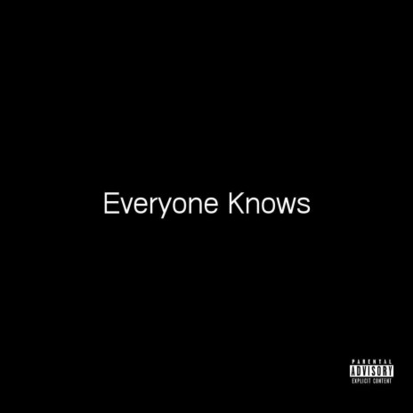 Everyone Knows | Boomplay Music