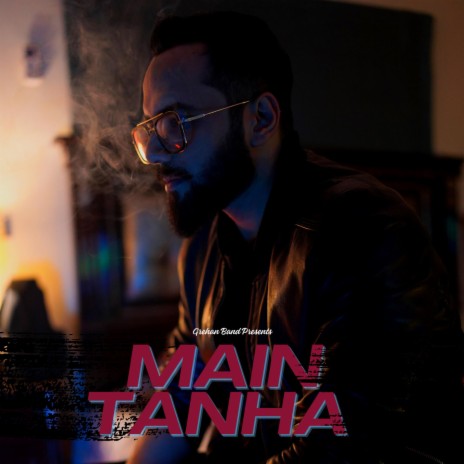 Main Tanha | Boomplay Music