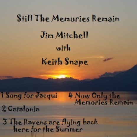 Now Only the Memories Remain ft. Keith Snape | Boomplay Music