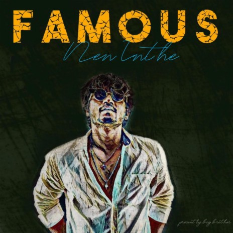 Famous -Nen Inthe | Boomplay Music