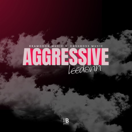 Aggressive ft. Bramodon | Boomplay Music