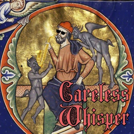 Careless Whisper (Medieval Version) | Boomplay Music