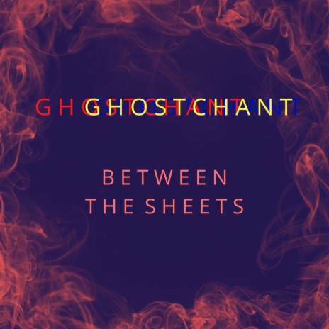 Between The Sheets | Boomplay Music