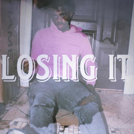 LOSING IT | Boomplay Music