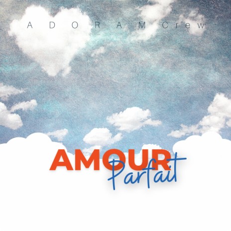 Amour parfait | Boomplay Music