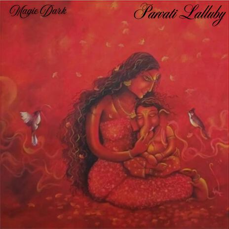 parvati lullaby | Boomplay Music