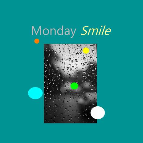 Monday Smile | Boomplay Music