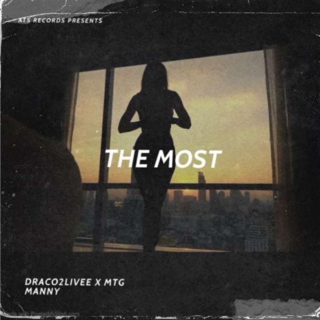 The Most ft. Draco 2 Livee | Boomplay Music