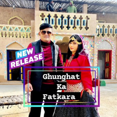 Ghunghat Ka Fatkara (2023) | Boomplay Music