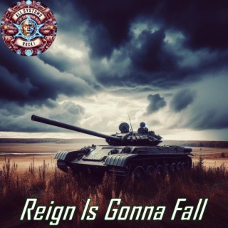 Reign Is Gonna Fall lyrics | Boomplay Music