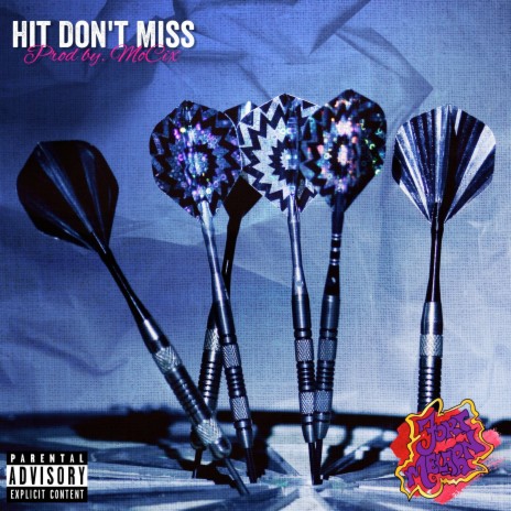 Hit Don't Miss 🅴 | Boomplay Music
