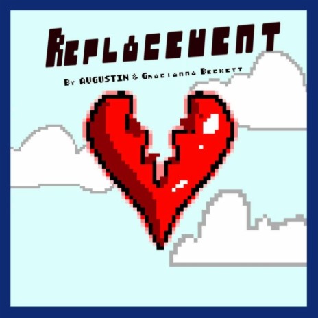 Replacement ft. Gracianna Beckett | Boomplay Music